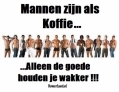 de goede koffie...