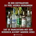 vodka is sterk...