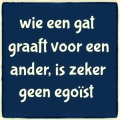 wie een gat graaft....