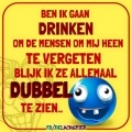 ik drink teveel...