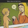 Jesus in bad....
