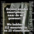 zonder smartphone....
