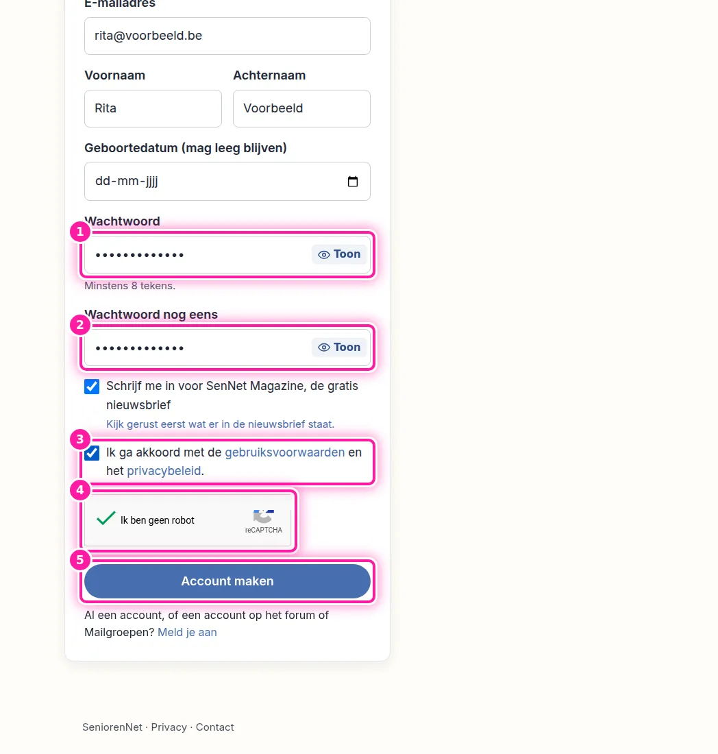 Kies een wachtwoord van minstens 8 tekens en vul het in bij "Wachtwoord" (1) en "Wachtwoord nog eens" (2). Zo kunnen we controleren of je het twee keer hetzelfde hebt getypt. Het vakje "Schrijf me in voor SenNet Magazine, de gratis nieuwsbrief" is al aangevinkt, dus haal het vinkje weg als je die niet wil ontvangen. Vink daarna "Ik ga akkoord met de gebruiksvoorwaarden en het privacybeleid" (3) aan en klik op het vakje "Ik ben geen robot" (4). Klik ten slotte op "Account maken" (5).