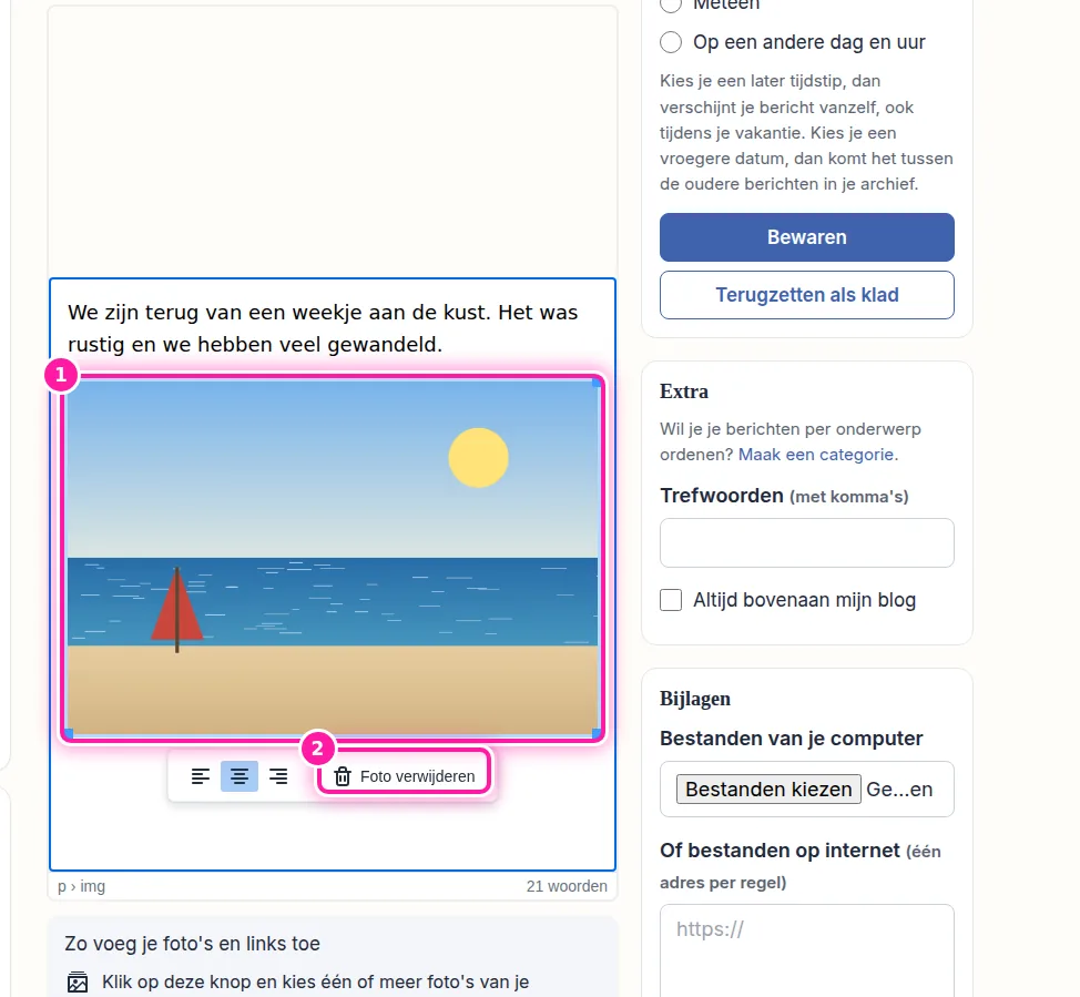 Je bericht staat nu open en je kan de tekst en de foto's aanpassen. Klik één keer op de foto die je wil weghalen (1), dan verschijnt er een balkje naast. Met de eerste drie knoppen zet je de foto links, in het midden of rechts. De laatste knop is "Foto verwijderen" (2), herkenbaar aan het vuilnisbakje. Klik daarop, dan verdwijnt de foto uit je tekst en blijven de woorden eromheen staan.
