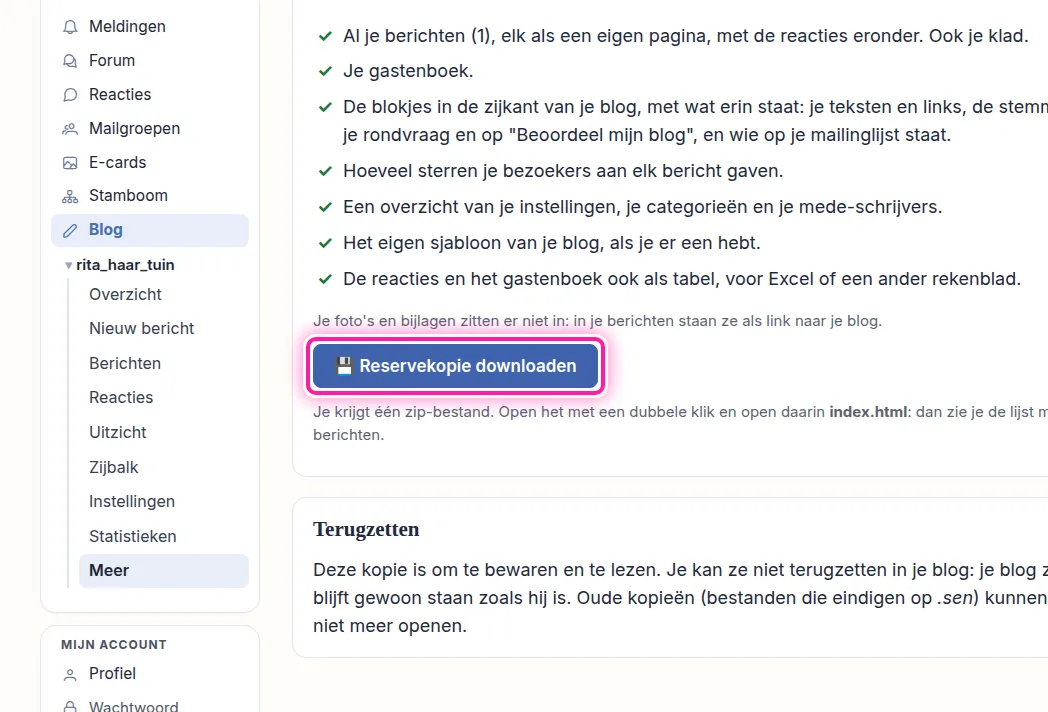 Klik op "Reservekopie downloaden" om de kopie op je computer op te slaan. Je computer bewaart één zipbestand, een bestand waarin de onderdelen van je kopie samen verpakt zitten. Open dat bestand met een dubbele klik en open daarna "index.html" dat erin staat. Je ziet dan de lijst met je berichten.