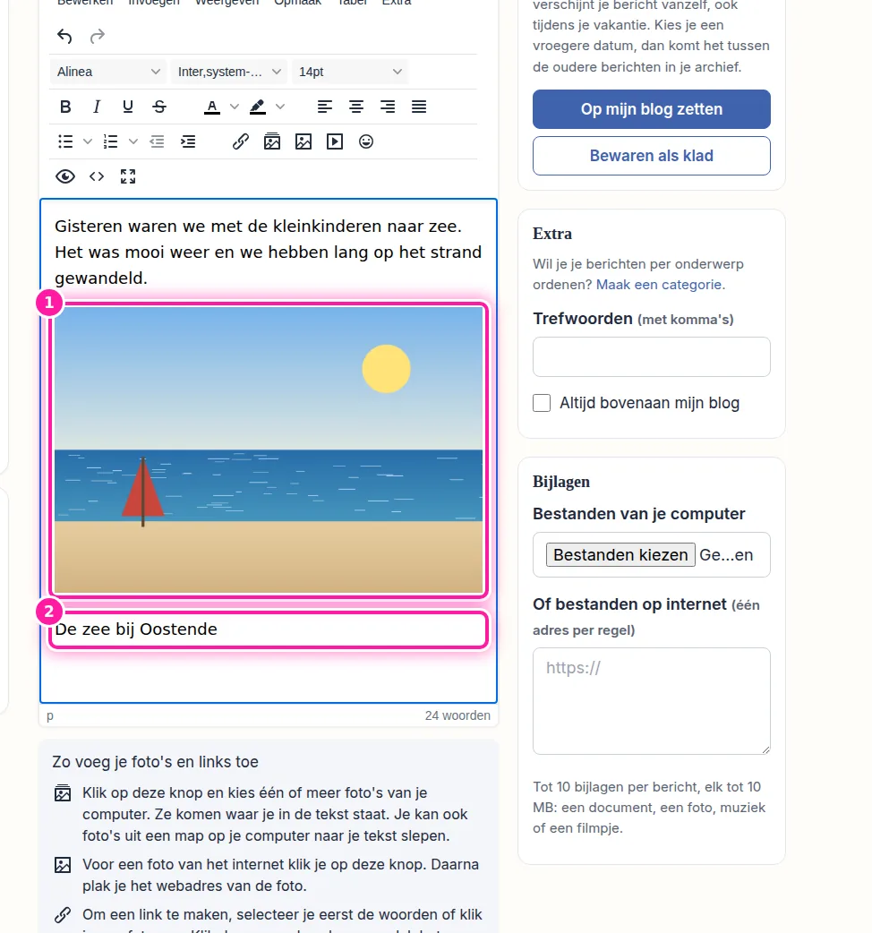 Klik één keer op de foto (1) en begin daarna gewoon te typen. De woorden verschijnen op een eigen regel onder de foto (2). De foto blijft daarbij staan, dus je hoeft hem niet opnieuw toe te voegen.