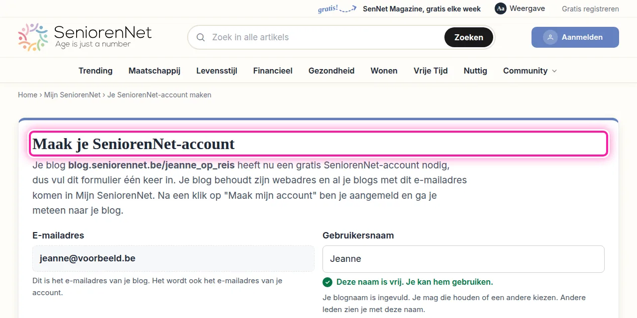 Je ziet nu de pagina "Maak je SeniorenNet-account", omdat je blog nog geen SeniorenNet-account heeft. Met dit formulier maak je een gratis SeniorenNet-account, waarmee je je blog beheert in Mijn SeniorenNet. Je hoeft dit formulier maar één keer in te vullen. Onder de titel staat het webadres van je blog, en dat blijft hetzelfde.