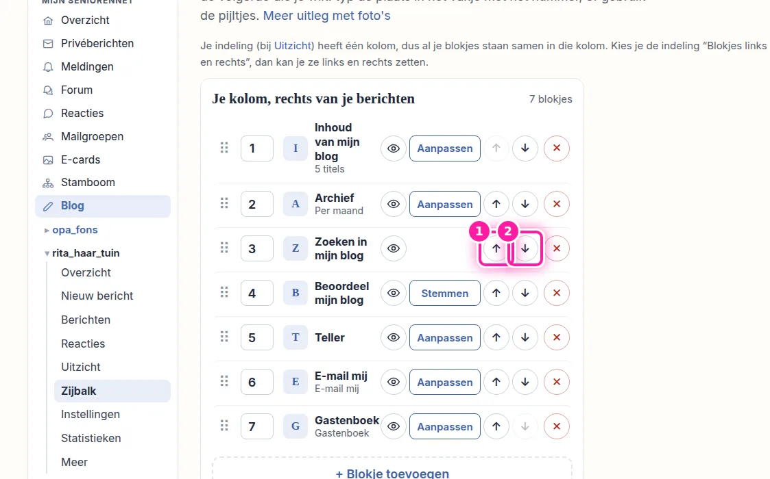 Met de pijltjes naast een blokje kan je het één plaats tegelijk verplaatsen. Klik op het pijltje omhoog (1) om het blokje één plaats hoger te zetten. Met het pijltje omlaag (2) zet je het één plaats lager. Wil je het verder verplaatsen, klik dan nog eens op hetzelfde pijltje.