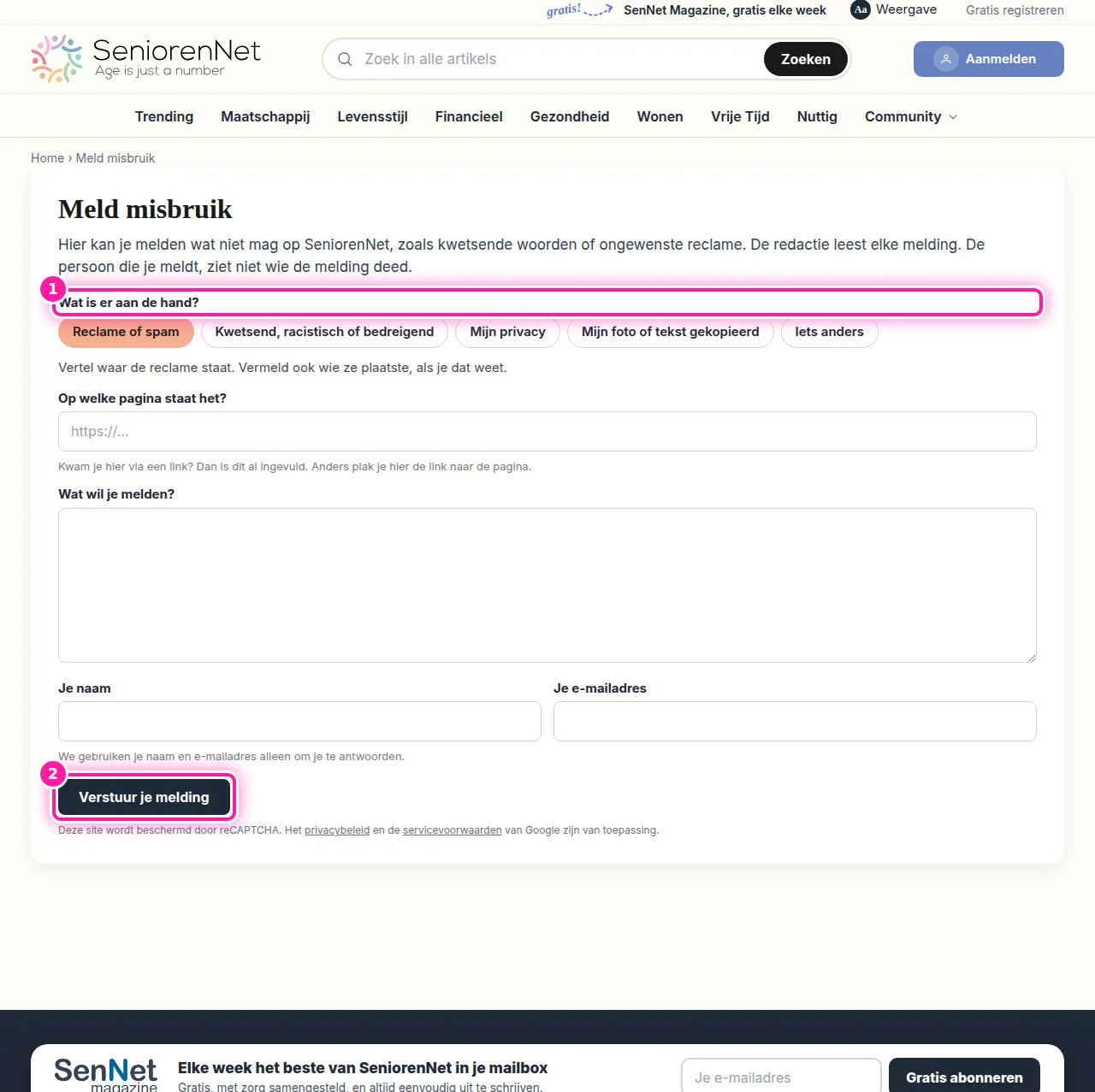 Via "Meld misbruik" kan je melden wat niet mag op SeniorenNet, zoals kwetsende woorden of ongewenste reclame. Ook als iemand je foto of tekst gekopieerd heeft, kan je dat hier melden. Kies bij "Wat is er aan de hand?" (1) wat je wil melden. Vul daarna in op welke pagina het staat en wat er mis is, en klik op "Verstuur je melding" (2). De persoon die je meldt, ziet niet wie de melding heeft gedaan.