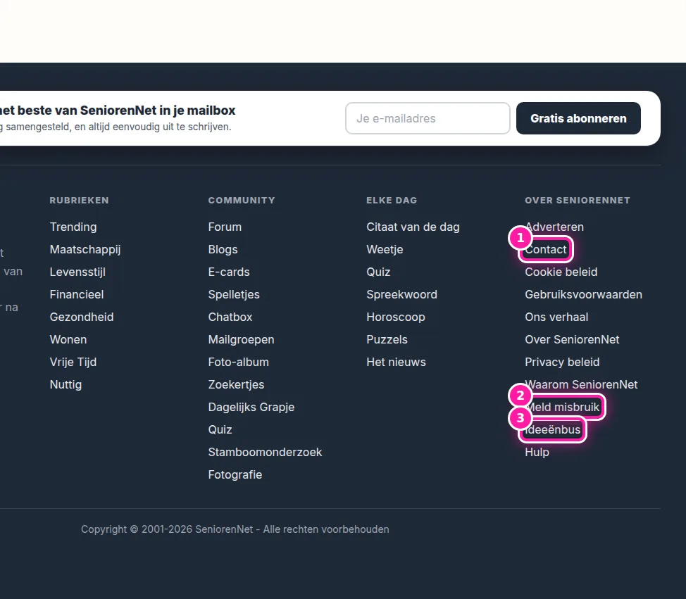 Ga eerst helemaal naar de onderkant van de pagina. Onder "Over SeniorenNet" vind je de links "Contact" (1), "Meld misbruik" (2) en "Ideeënbus" (3). Elke link brengt je naar een pagina met een formulier. Hieronder leggen we uit welk formulier bij je bericht past.