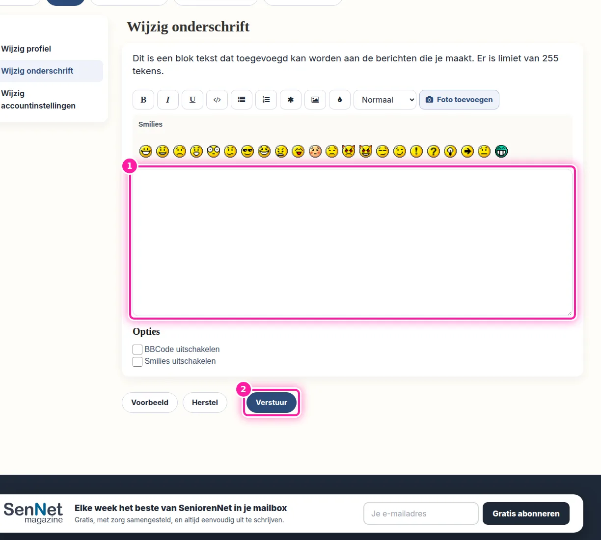 Typ je onderschrift in het grote tekstvak (1). Je tekst mag maximaal 255 tekens lang zijn. Klik daarna op "Verstuur" (2) om je onderschrift te bewaren.