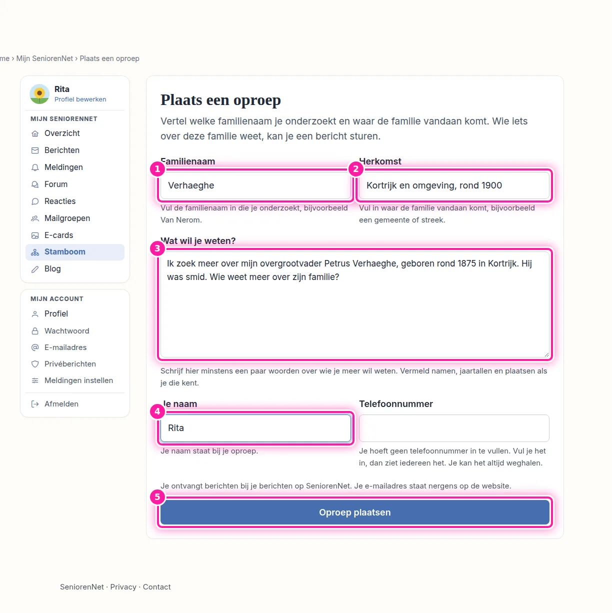 Vul bij "Familienaam" (1) de familienaam in die je zoekt en bij "Herkomst" (2) waar de familie vandaan komt, bijvoorbeeld een gemeente en een periode. Vertel bij "Wat wil je weten?" (3) wie je zoekt en wat je al weet, zoals een naam of geboortedatum. Schrijf daar minstens 15 tekens. Vul bij "Je naam" (4) je eigen naam in, en laat "Telefoonnummer" gerust leeg als je dat liever niet deelt, want iedereen kan het zien. Klik daarna op "Oproep plaatsen" (5) om je oproep op de website te zetten.