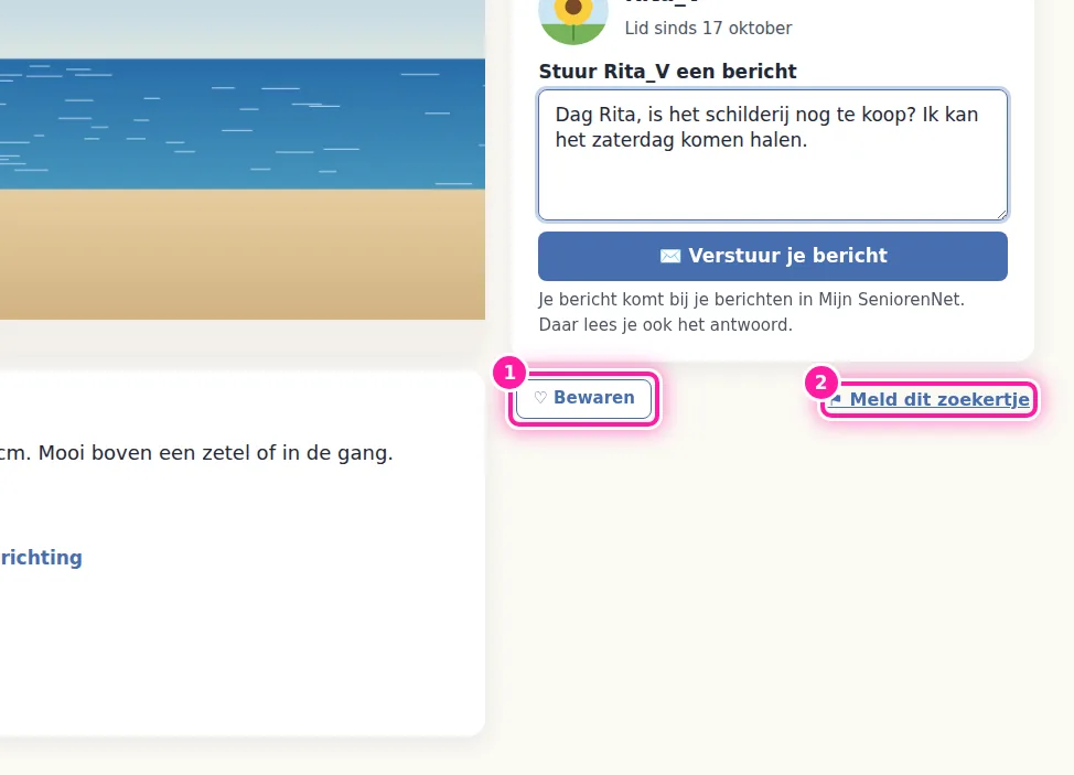 Wil je dit zoekertje bijhouden, klik dan onder het zoekertje op "Bewaren" (1). Er staat nu "Bewaard", zodat je ziet dat je het hebt opgeslagen. Je vindt het zoekertje terug in Mijn SeniorenNet. Klik daar op "Zoekertjes" en kies daarna het tabblad "Bewaard".