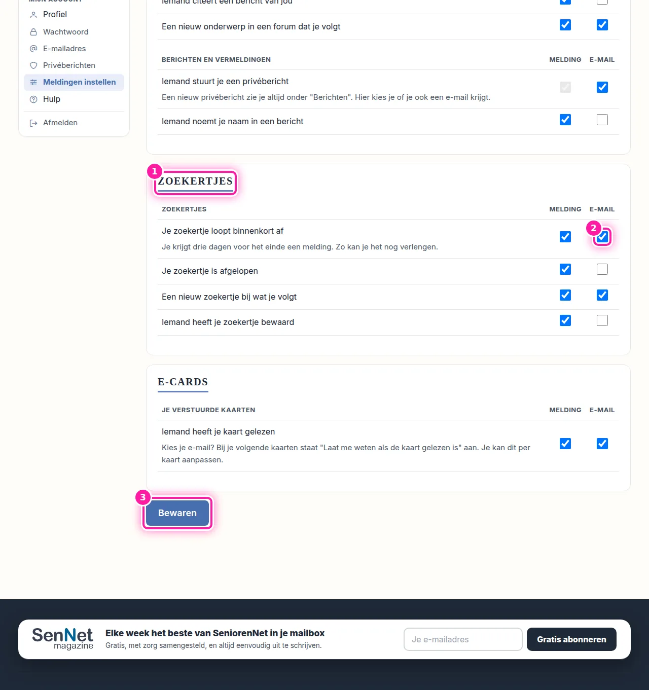 Je ziet nu de pagina "Welke meldingen wil ik?". Ga naar beneden tot je bij "Zoekertjes" (1) komt. Elke rij heeft een vakje onder "Melding" en een vakje onder "E-mail". Haal in de kolom "E-mail" (2) de vinkjes weg bij de mails die je niet meer wil krijgen en klik daarna op "Bewaren" (3). Je ziet dan "Je keuze is bewaard.".