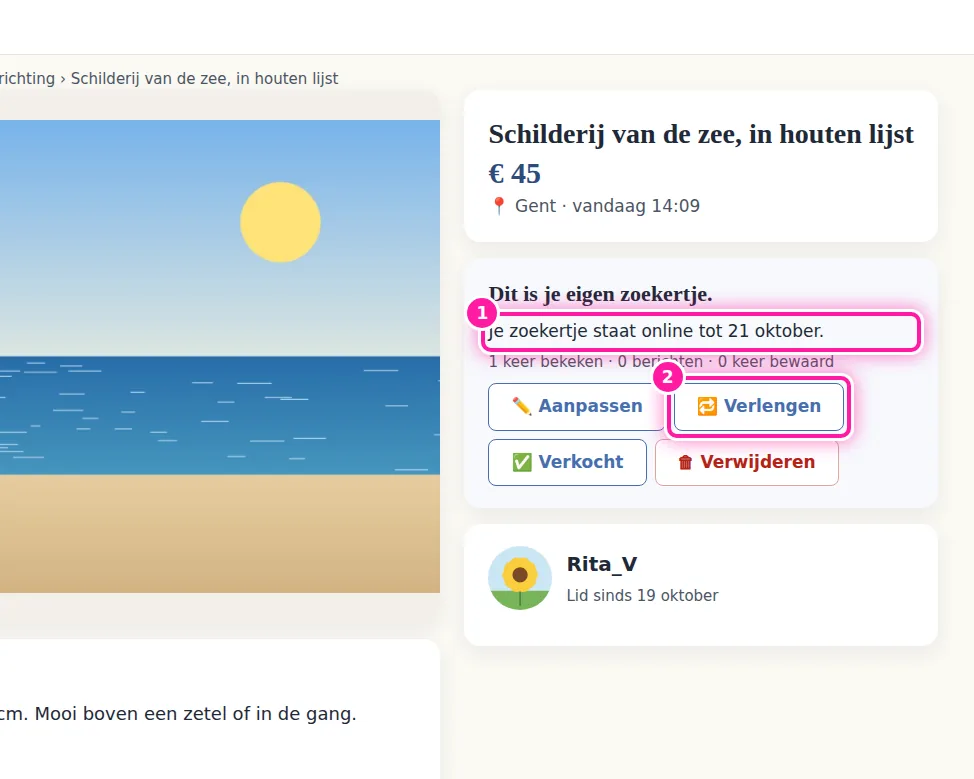 Drie dagen voor je zoekertje afloopt, krijg je een melding en verschijnt de knop "Verlengen" (2). Boven die knop zie je de einddatum (1) van je zoekertje. Klik op "Verlengen" om het opnieuw 31 dagen online te zetten, bovenaan de lijst. Ook nadat je zoekertje afgelopen is, blijft de knop staan en kan je het nog verlengen.